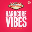 Rave Vegas - Hardcore Vibes
