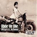 Keanna Arnason, Divin3 - Ride Or Die (Timothy Allan Remix)