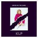 KLP - Never Be The Same (Original Mix)