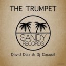 David Diaz, Dj Cocodil - The Trumpet (Original Vocal Mix)
