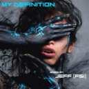 Jeff (FSI) - My Definition (High Shcool mix)