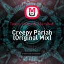 Twice Vision & Marshall - Creepy Pariah