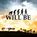 Dj Toussels - Will Be