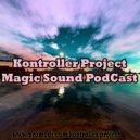 Kontroller Project - Magic Sound Podcast#74