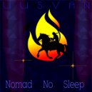 UUSVAN - NOMAD No Sleep # 2k17