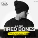 L.B. One - Tired Bones (Vladi & Oleg Black Remix)
