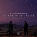 Martin Garrix, Dua Lipa - Scared To Be Lonely (Gigamesh Remix)