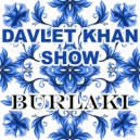 Davlet Khan show - Burlaki