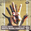 Sergey White - White Music #005 (Podcast) [MOUSE-P]