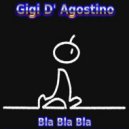 Gigi D'Agostino - Bla Bla Bla
