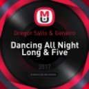Gregor Salto & Genairo - Dancing All Night Long & Five (Erkan Kara Mashup)