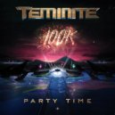Teminite - Party Time (Original Mix)