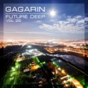 GAGARIN - FUTURE DEEP vol. 25 (live mix)