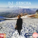 DJ SENCHA - White Flower