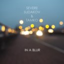 Severe Sudakov & Tamko - In A Blur