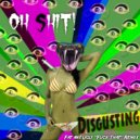 Oh Shit! & Oh Shit! - Disgusting (Fat and Ugly Fuck That Remix)