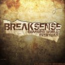 Breaksense - Changing World