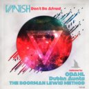 Vanish - Don\'t Be Afraid (The Boorman Lewis Method Remix)