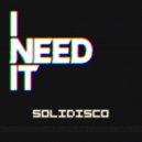 Solidisco - I Need It