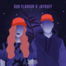 Dub Flavour & Jayruff - Drop That