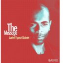 Andre Espeut Quintet, Andre Espeut - The Message (Original Mix)