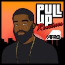 Afro B - Pull Up (Bladerunner Remix)