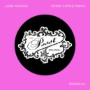 Jark Prongo & Chocolate Puma - Sweet Little Thing (Chocolate Puma Extended Edit)