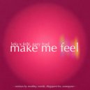 Lefo X & Gary Frad - Make Me Feel (feat. Gary Frad)