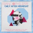 Francophilippe - Only After Midnight