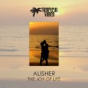 Alisher - The Joy of Life