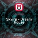 Skvirp - Dream House