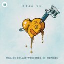 Million Dollar Weekends - Deja Vu