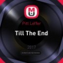 Pitt Leffer - Till The End