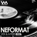 VeX & Myers - NEFORMAT #002
