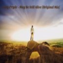 Tony Pryde - May Be Still Alive