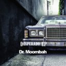 Dr. Moombah - Desperado