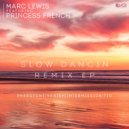 Marc Lewis & Princess French - Slow Dancin
