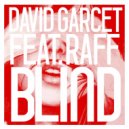 David Garcet & Raff - Blind (feat. Raff)