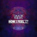 Galactik Knights & The Supreme Action League - How I Feel