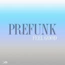 Prefunk - Feel Good
