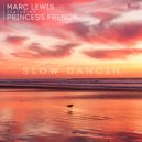 Marc Lewis & Princess French - Slow Dancin