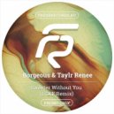 Borgeous & Taylr Renee - Sweeter Without You