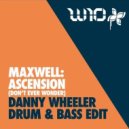 Danny Wheeler - Ascension (Don\'t Ever Wonder) (Maxwell Bootleg)