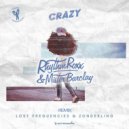 Lost Frequencies & Zonderling - Crazy ((Rhythm Roxx & Mister Barclay Remix))