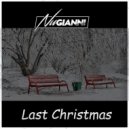 Nu Gianni - Last Christmas 2017 (Original Mix)