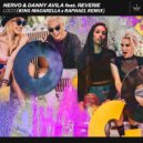NERVO x Danny Avila feat Reverie - LOCO
