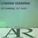 Cheekee Bobeekee - Embassy Of Sun