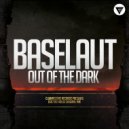 Baselaut - Out Of The Dark