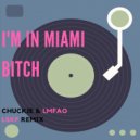 Chuckie & LMFAO - I'm In Miami Beach