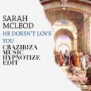 Sarah McLeod - He Doesn't Love You